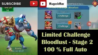 Limited Challenge : Bloodlust - Stage 2 [Full Auto ] | Lords Mobile  