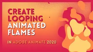 Create Looping Animated Flames | Adobe Animate 2020 Tutorial