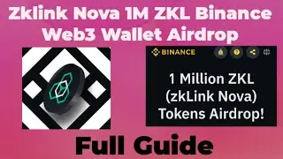 Zklink Nova 1M ZKL Binance Web3 Wallet Airdrop| @EarningBangladesh #airdrop