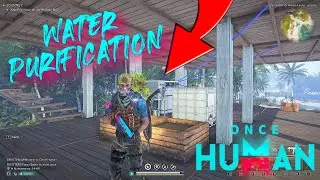 ONCE HUMAN: HOW WATER PURIFICATION WORKS! #OnceHuman TIPS AND TRICKS