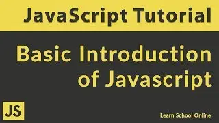 Javascript Tutorial -  Basic JavaScript Introduction | Learn Javascript Basic Fundamentals