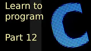 Learn to Program with c - Part 12 - Pointers