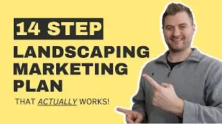 Simple 14 Step Landscaping Marketing Plan That Actually Works