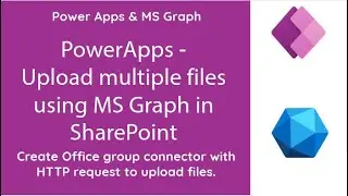 PowerApps - Upload Multiple files to SharePoint Using MS Graph (No flow)
