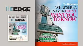 EDGE WEEKLY: What Serba Dinamik didn’t want you to know