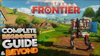 Lightyear Frontier | Complete Beginner's Guide | Episode 7
