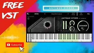 Free Libary Antique Zither🎹💥FREE VST Plugin Decsent Sampler
