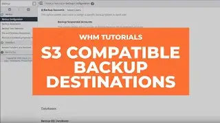 WHM Tutorials - How to Use the S3 Compatible Backup Destination