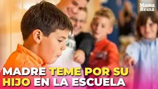 Madre teme por la vida de su hijo en la escuela