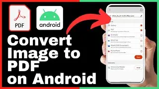 How to Convert Image to PDF on Android