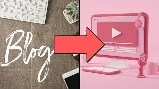 The EASY Way To Turn Blog Posts Into YouTube Videos