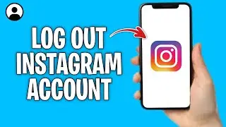 How to Log out Your Instagram Account (2024)