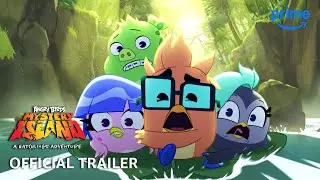 Angry Birds: Mystery Island - Season 1, Part 2 Official Trailer | Prime Video Kids