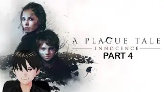 A Plague Tale: Innocence - Playthrough - Chapter 4
