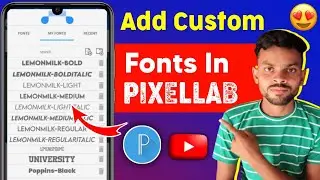 Pixellab Me Font Add Kaise Kare || How to add custom fonts in Pixellab