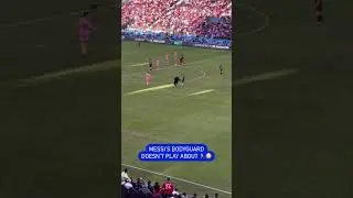 Messi’s bodyguard doesn’t play around 😦🏃