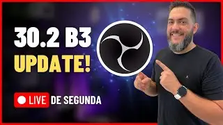 🔴 LIVE DE SEGUNDA #96 - Update OBS Studio 30.2 B3 - Testando a futura nova versão ao vivo!