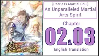 [Peerless Martial Soul] An Unparalleled Martial Arts Spirit - Chapter 02 & 03 | ENGLISH