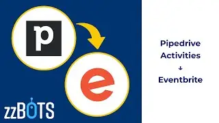 How to Sync Pipedrive Activities over to Eventbrite Events | zzBots