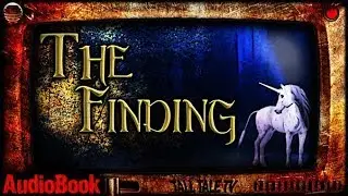 The Finding 🎙️ Young Adult Story About a Unicorn 🎙️ by R.E. Joyce