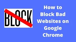 How to Block Bad Sites on Google Chrome in Mobile | Block Websites on Google Chrome Permanently