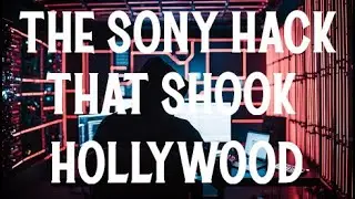 The Sony Pictures Hack of 2014: The Cyber Attack That Shook Hollywood and Beyond