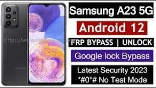 Samsung A23 5G Google Account And Frp Bypass 2023