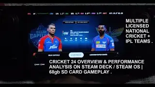 Cricket 24 Overview & Performance Analysis Steam Deck / Steam OS | IPL Teams | SD Card 68gb Gameplay