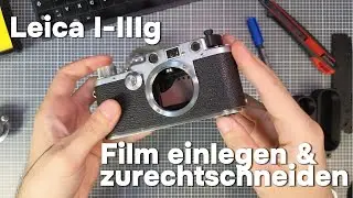 Film Einlegen und Zuschneiden mit Ablon - Anleitung für Leica II, III, IIIf, IIIc & IIIg