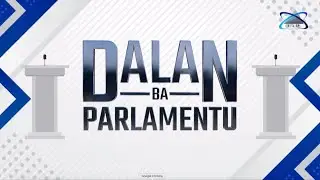 RTTL.EP - DALAN BA PARLAMENTU 