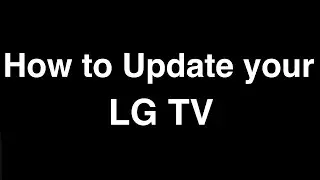 How to Update Software on LG Smart TV  -  Fix it Now