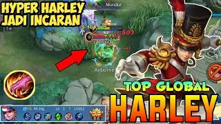Jungler Wajib Nonton! Gameplay Top Global Harley 2022 | Harley Hyper Carry Tim