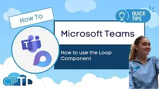 How To use the Loop Component in Microsoft Teams