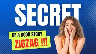 Secret Sauce of Every Good Story -- ZIGZAG !