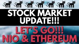 HOW  HIGH CAN BITCOIN And ETHEREUM GO & NIO STOCK PRICE PREDICTION UPDATE WITH A FEW OTHER STOCKS