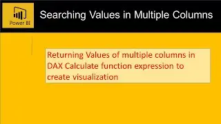 Power BI DAX Expression - How to Search Values in Multiple Columns using Search Function