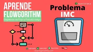 🔃30:  Calcular el índice de masa corporal IMC  con Flowgorithm| @Ingenioteka  #flowgorithm