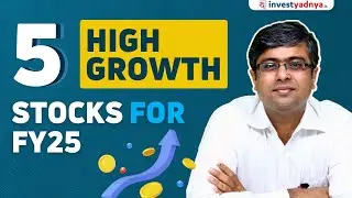 Five High Growth Stocks for FY25 Teaser | Stay Tuned...