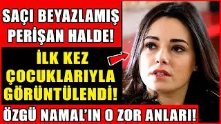 Özgü Namal Eşi'nin Vefatı Sonrası Çocuklarıyla İlk Kez Görüntülendi! Saçı Beyazlamış Perişan Halde!
