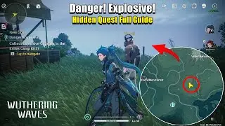 Danger! Explosive! | Collect Explosive Charges in the Exiles Camp | Wuthering Waves Hidden Quest