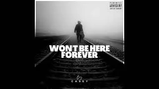 Casey - Won't Be Here Forever (Official Audio)