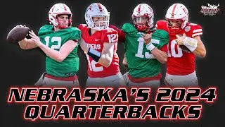 Nebraska Football 2024 QB ROOM PREVIEW! DYLAN RAIOLA/Daniel Kaelin/Heinrich Haarberg/Jalyn Gramstad!