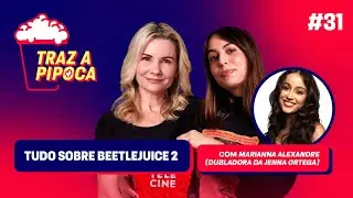 A Wandinha dublou Beetlejuice? – com Marianna Alexandre - Episódio 31