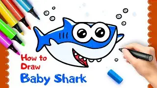 Как правильно рисовать персонажа Акуленок Малыш | How To Draw Baby Shark