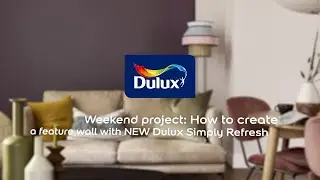 How to Paint A Feature Wall with Dulux Simply Refresh | Dulux