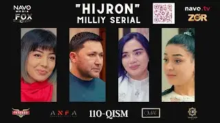 Hijron (ozbek serial) 110 - qism | Ҳижрон (ўзбек сериал) 110 - қисм