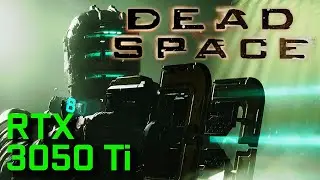 Dead Space Remake 3050 Ti Benchmark