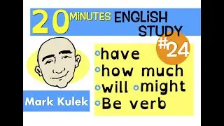 English Study Collection - be verb, how much, will, might, have | Mark Kulek - ESL