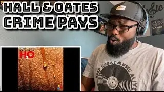 Hall and Oates - Crime Pays | REACTION