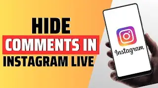 How to hide comments in Instagram live -  Full Guide